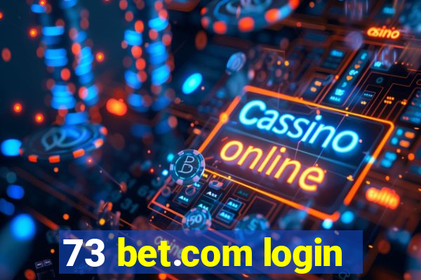 73 bet.com login